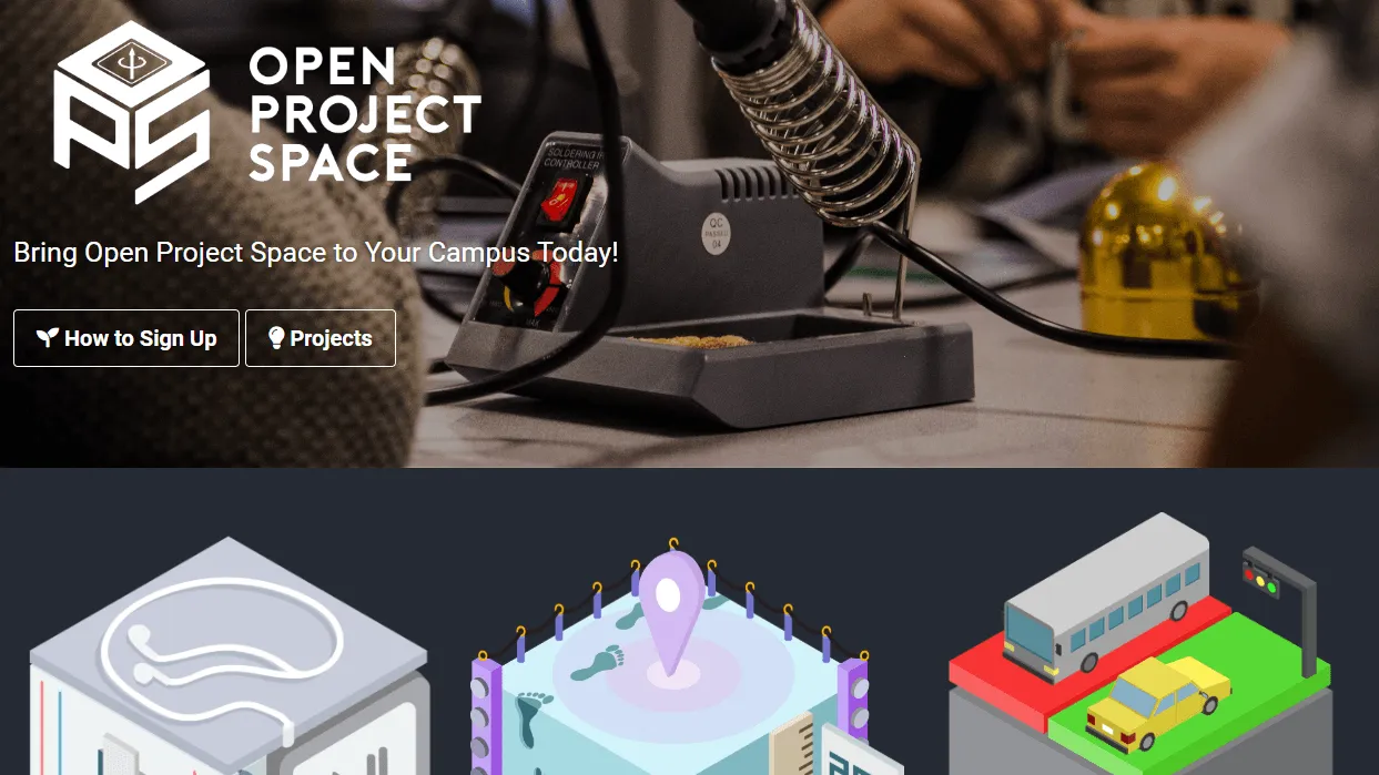 The Open Project Space homepage inviting new campus chapters to sign up, above its three flagship hands-on hardware project kits